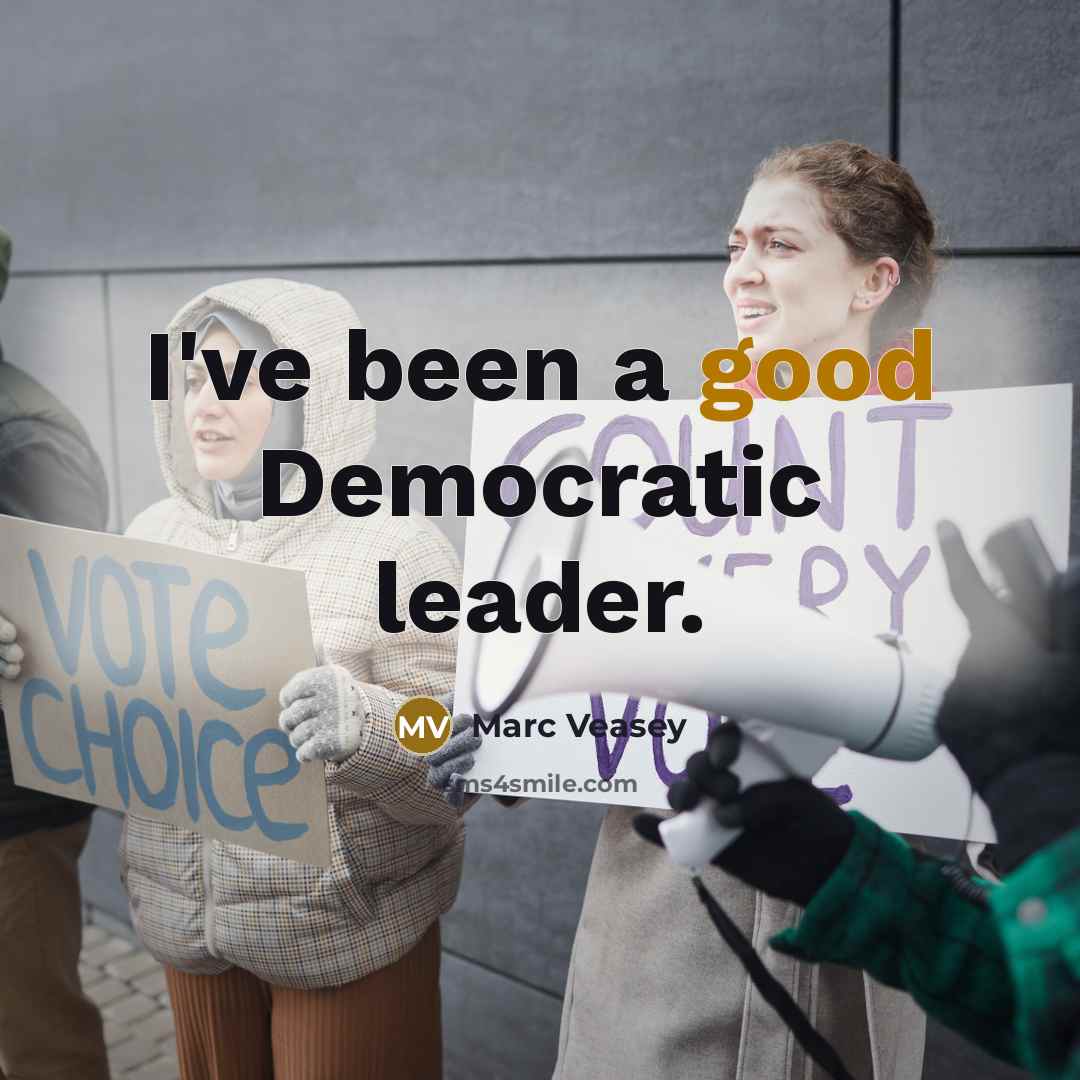 “I've been a good Democratic leader.…” quote by Marc Veasey