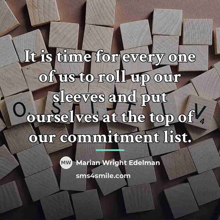 “It is time for every one of us to roll…” quote by Marian Wright Edelman