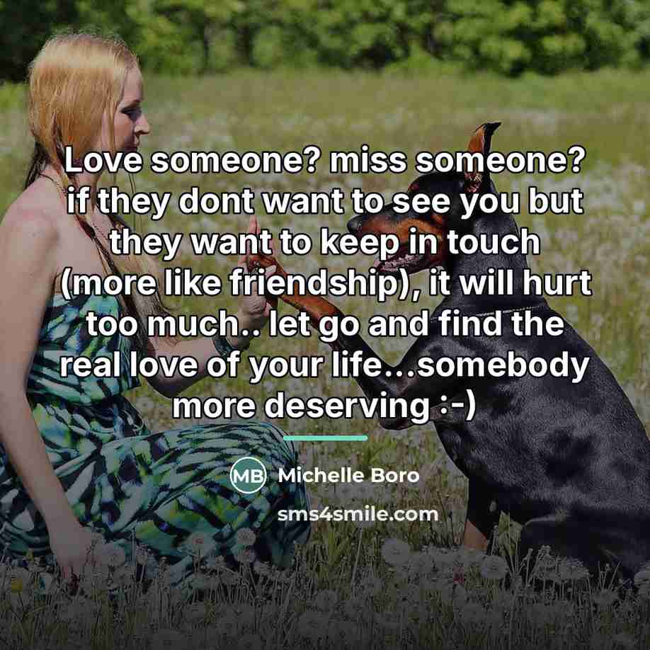 “Love someone? miss someone? if they dont want to see…” quote by Michelle Boro