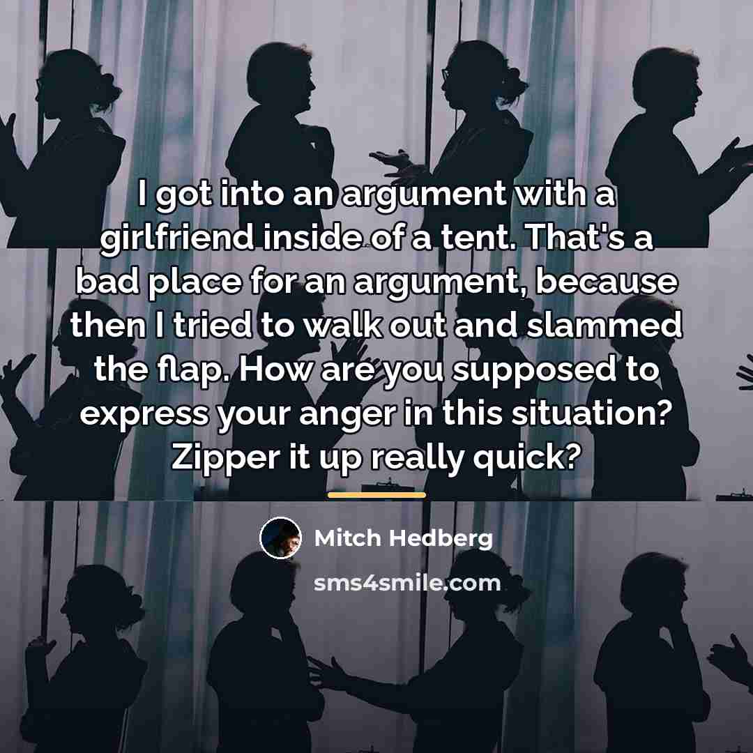 “I got into an argument with a girlfriend inside of…” quote by Mitch Hedberg