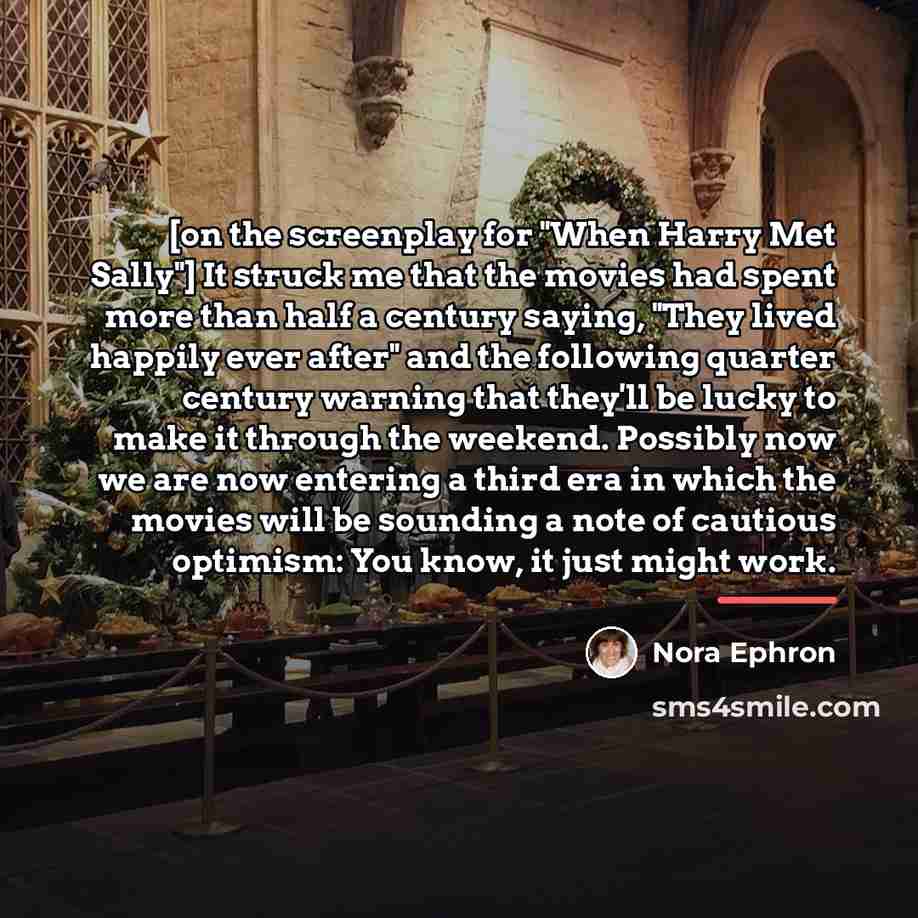 “[on the screenplay for "When Harry Met Sally"] It struck…” quote by Nora Ephron