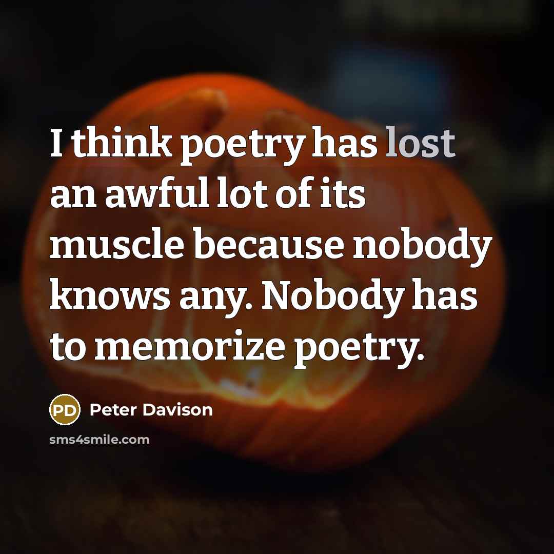 “I think poetry has lost an awful lot of its…” quote by Peter Davison