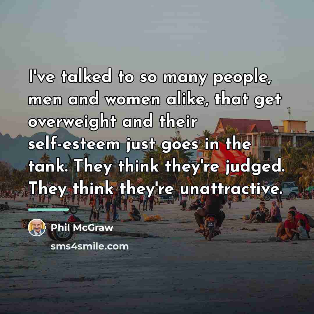 “I've talked to so many people, men and women alike,…” quote by Phil McGraw