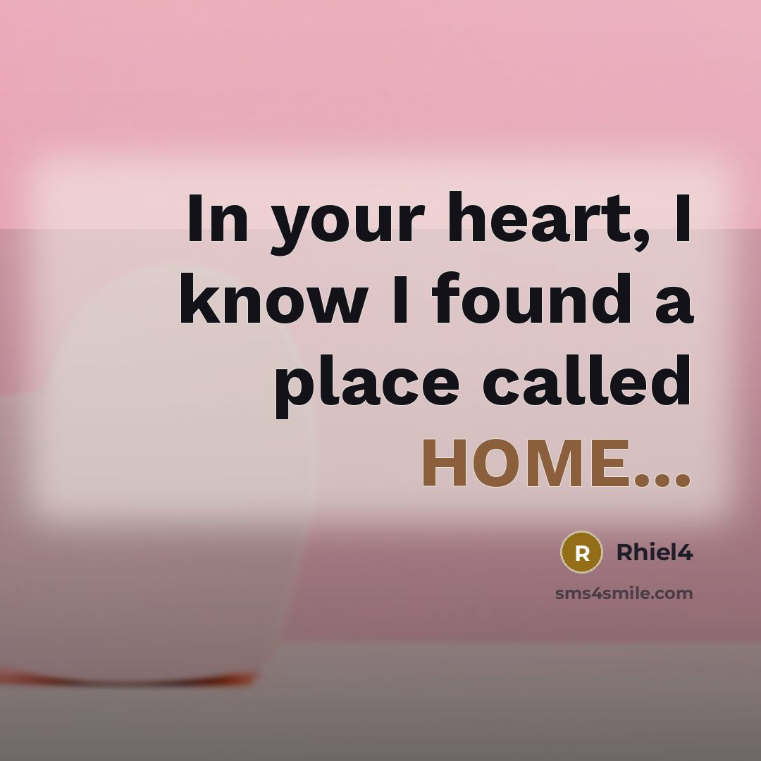 “In your heart, I know I found a place called…” quote by Rhiel4