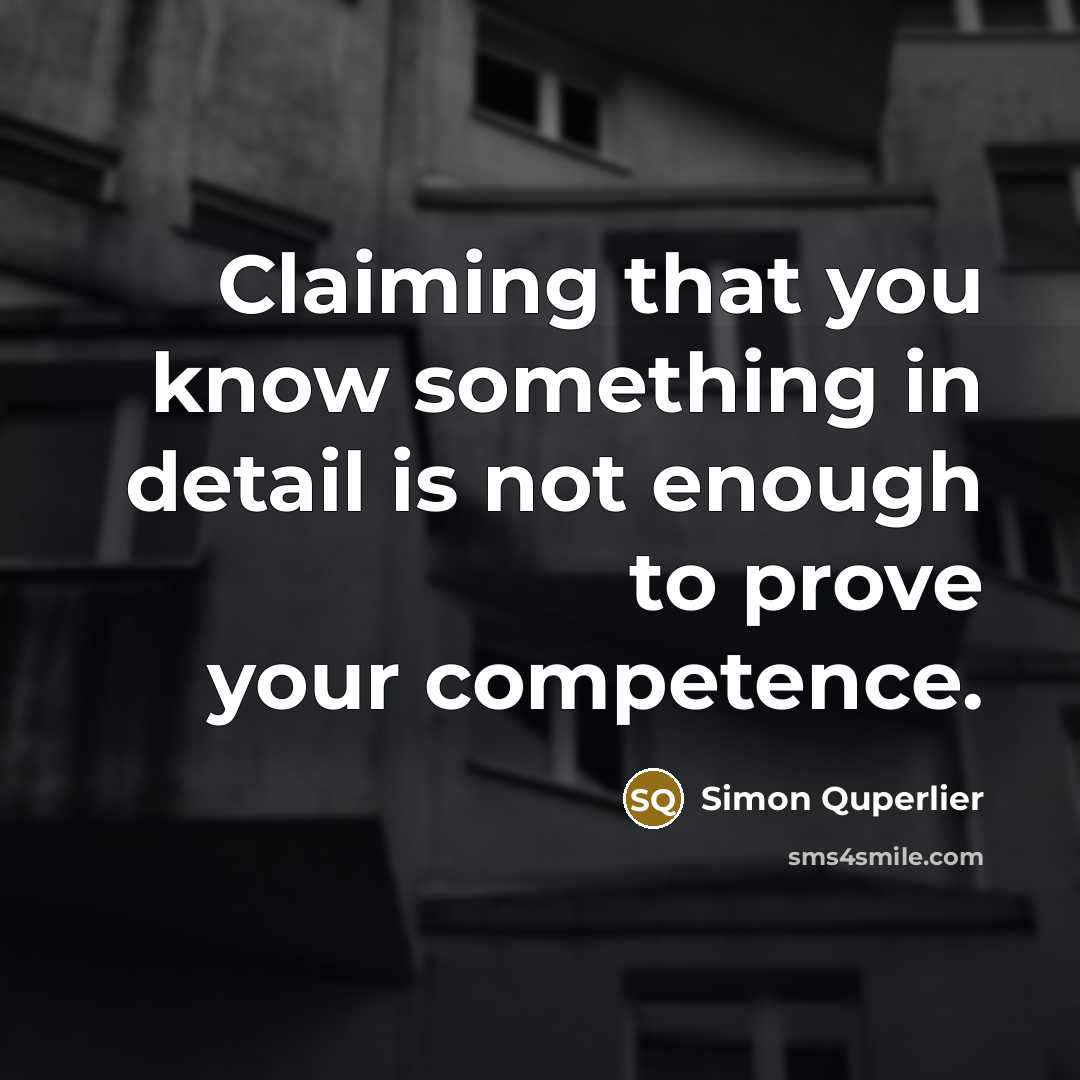 “Claiming that you know something in detail is not enough…” quote by Simon Quperlier