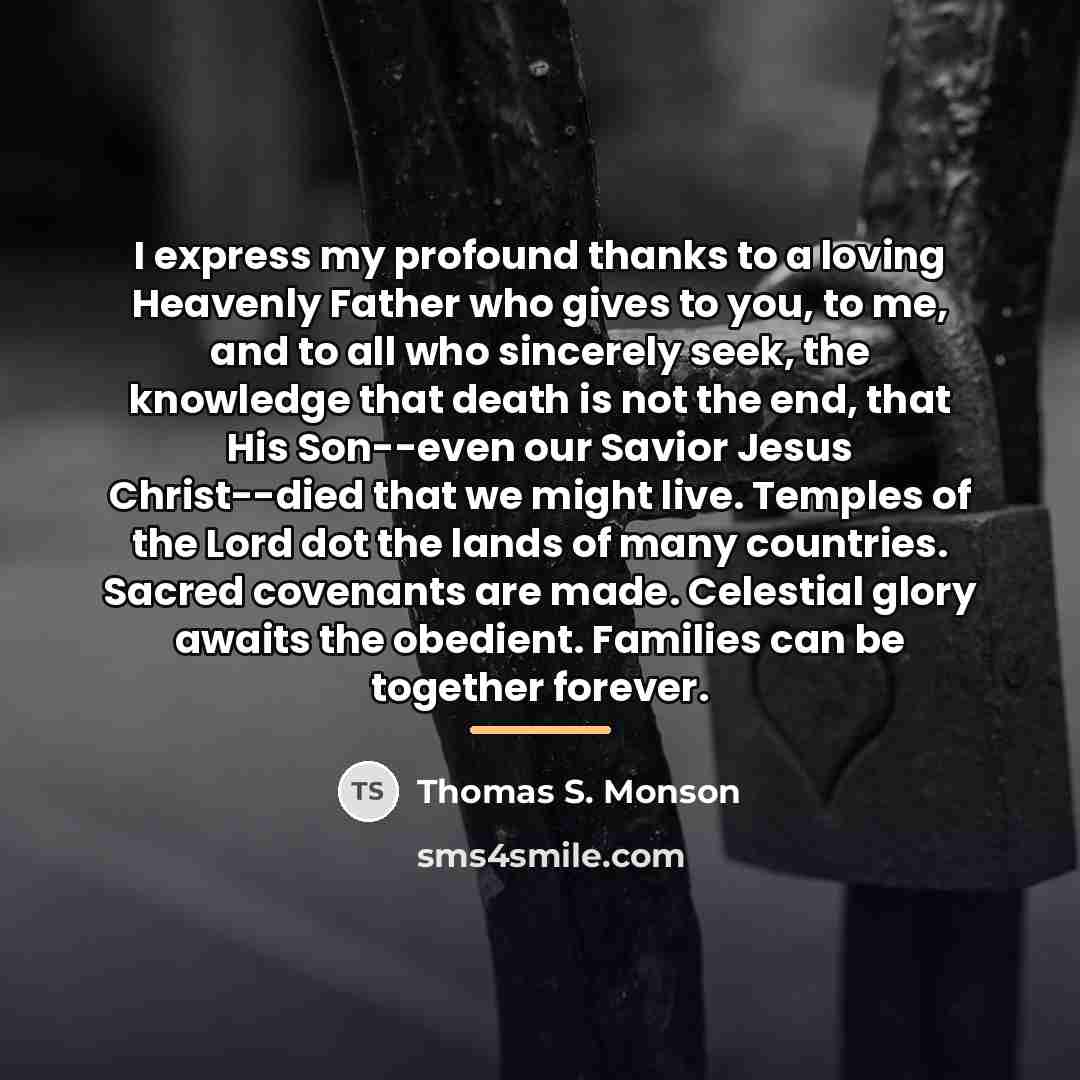 “I express my profound thanks to a loving Heavenly Father…” quote by Thomas S. Monson