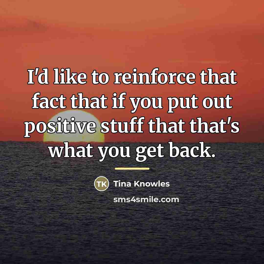 “I'd like to reinforce that fact that if you put…” quote by Tina Knowles