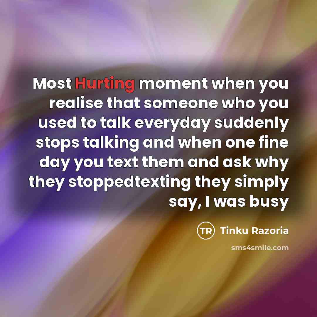 “Most Hurting moment when you realise that someone who you…” quote by Tinku Razoria