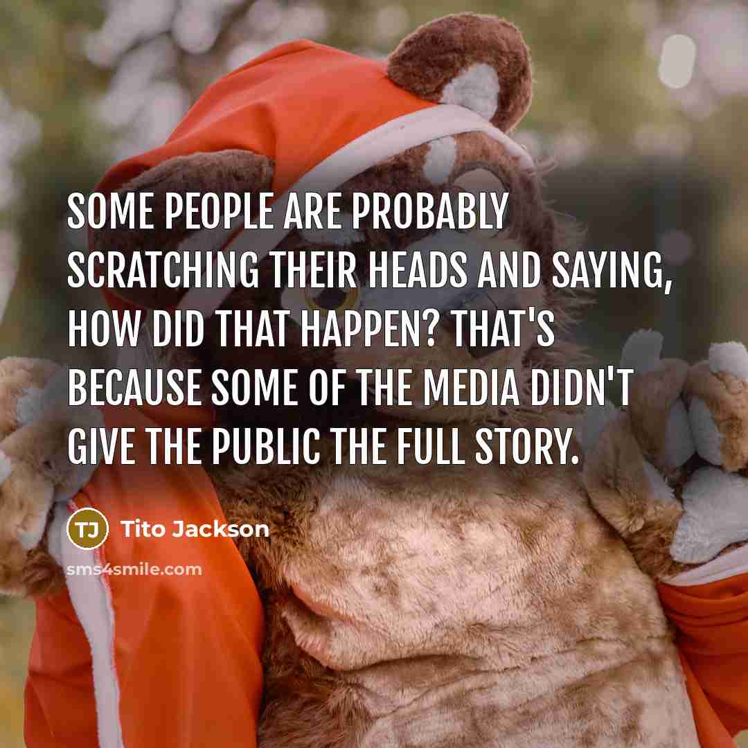 “Some people are probably scratching their heads and saying, How…” quote by Tito Jackson