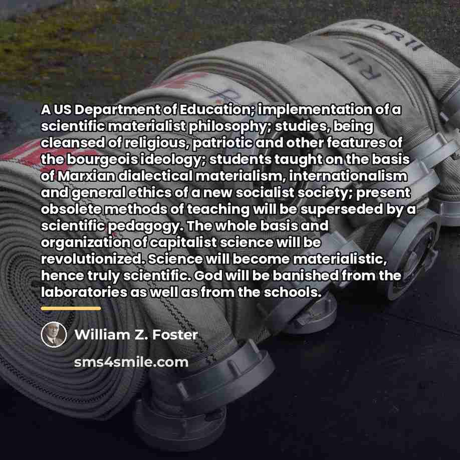 “A US Department of Education; implementation of a scientific materialist…” quote by William Z. Foster