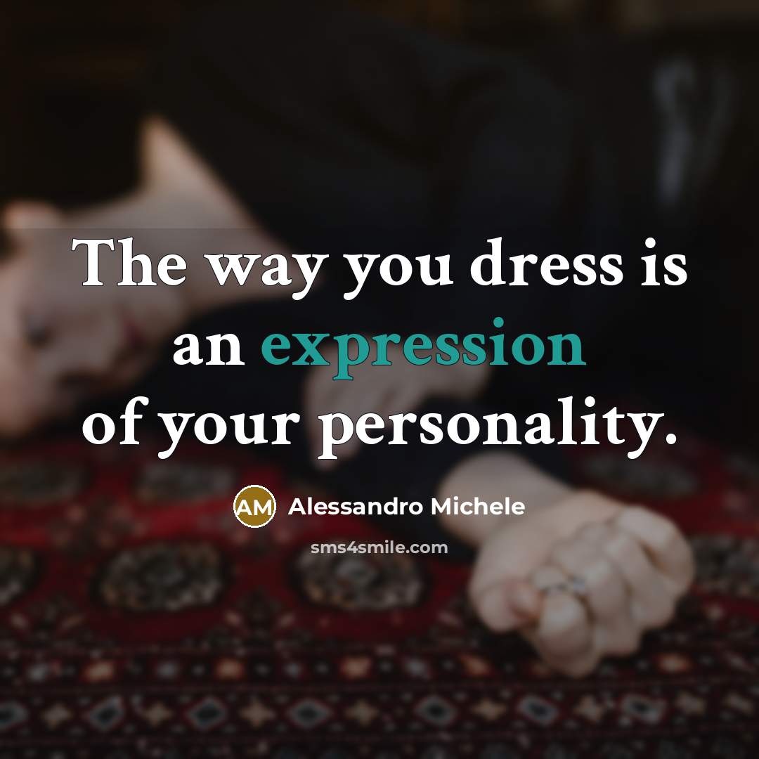 “The way you dress is an expression of your personality.…” quote by Alessandro Michele