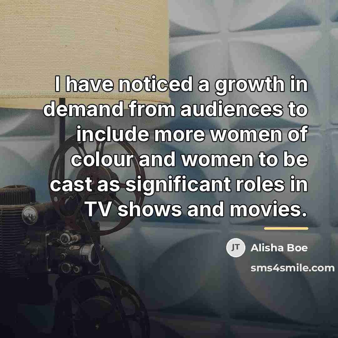 “I have noticed a growth in demand from audiences to…” quote by Alisha Boe