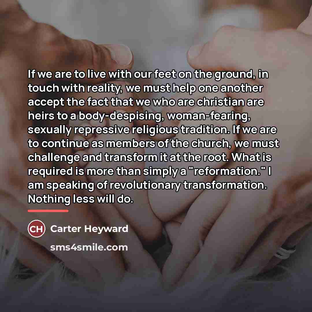 “If we are to live with our feet on the…” quote by Carter Heyward