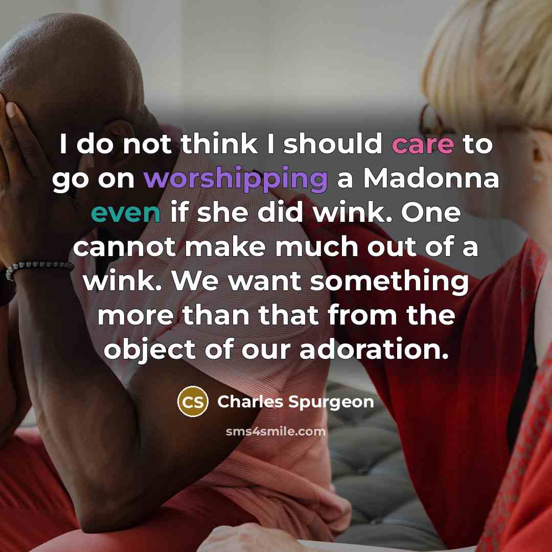 “I do not think I should care to go on…” quote by Charles Spurgeon