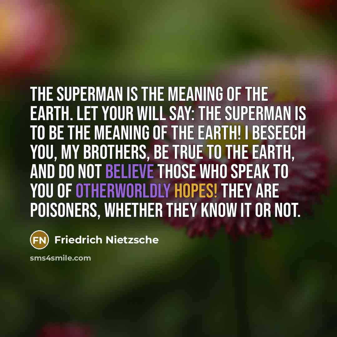 “The superman is the meaning of the earth. Let your…” quote by Friedrich Nietzsche