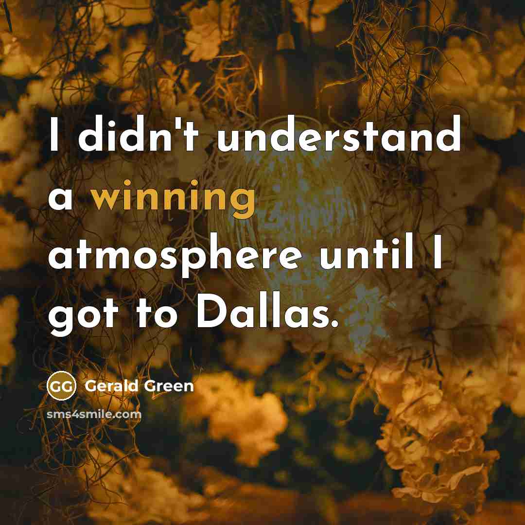 “I didn't understand a winning atmosphere until I got to…” quote by Gerald Green