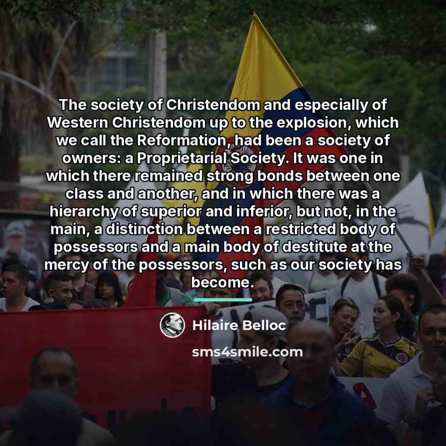 “The society of Christendom and especially of Western Christendom up…” quote by Hilaire Belloc