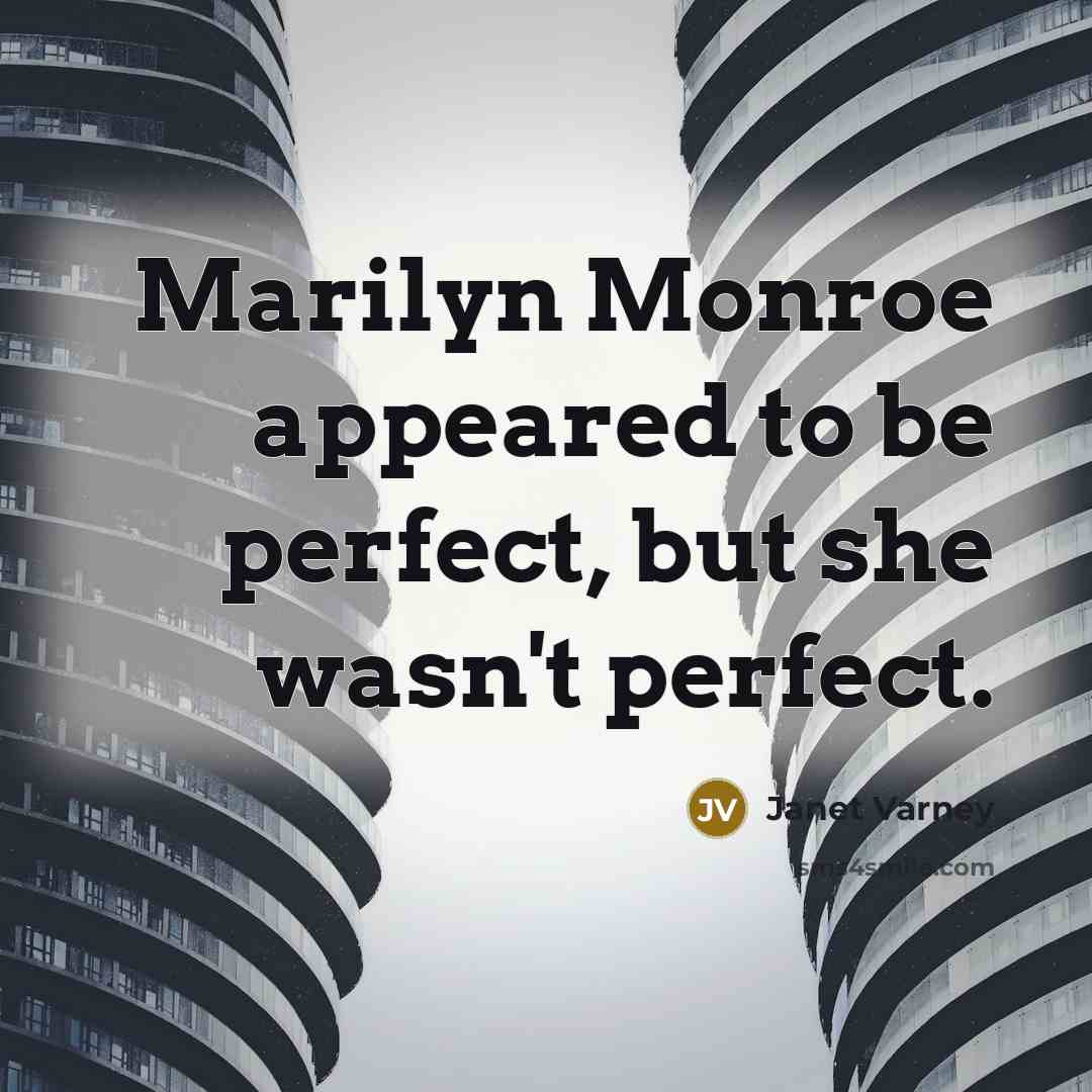 “Marilyn Monroe appeared to be perfect, but she wasn't perfect.…” quote by Janet Varney