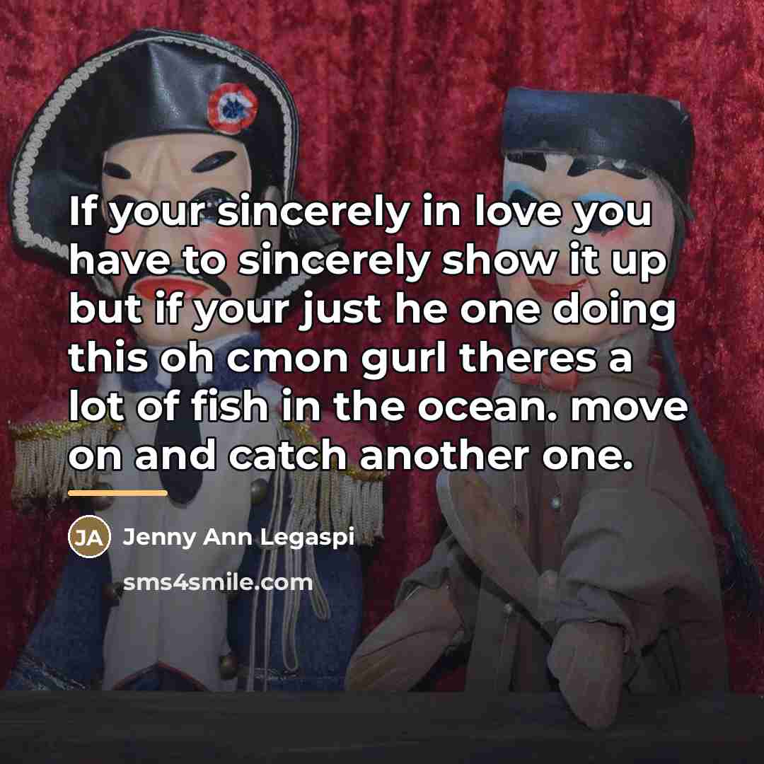 “If your sincerely in love you have to sincerely show…” quote by Jenny Ann Legaspi