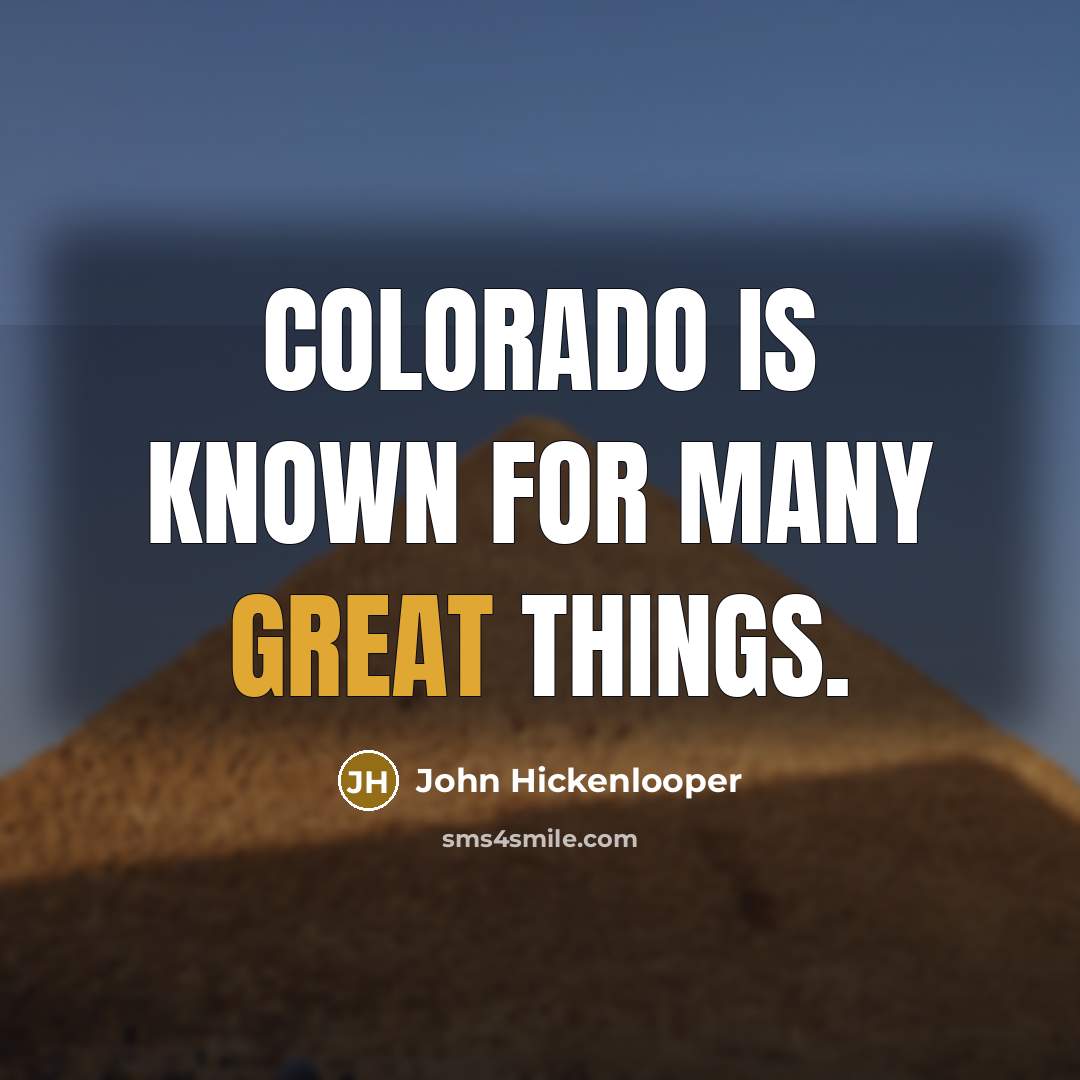 “Colorado is known for many great things.…” quote by John Hickenlooper
