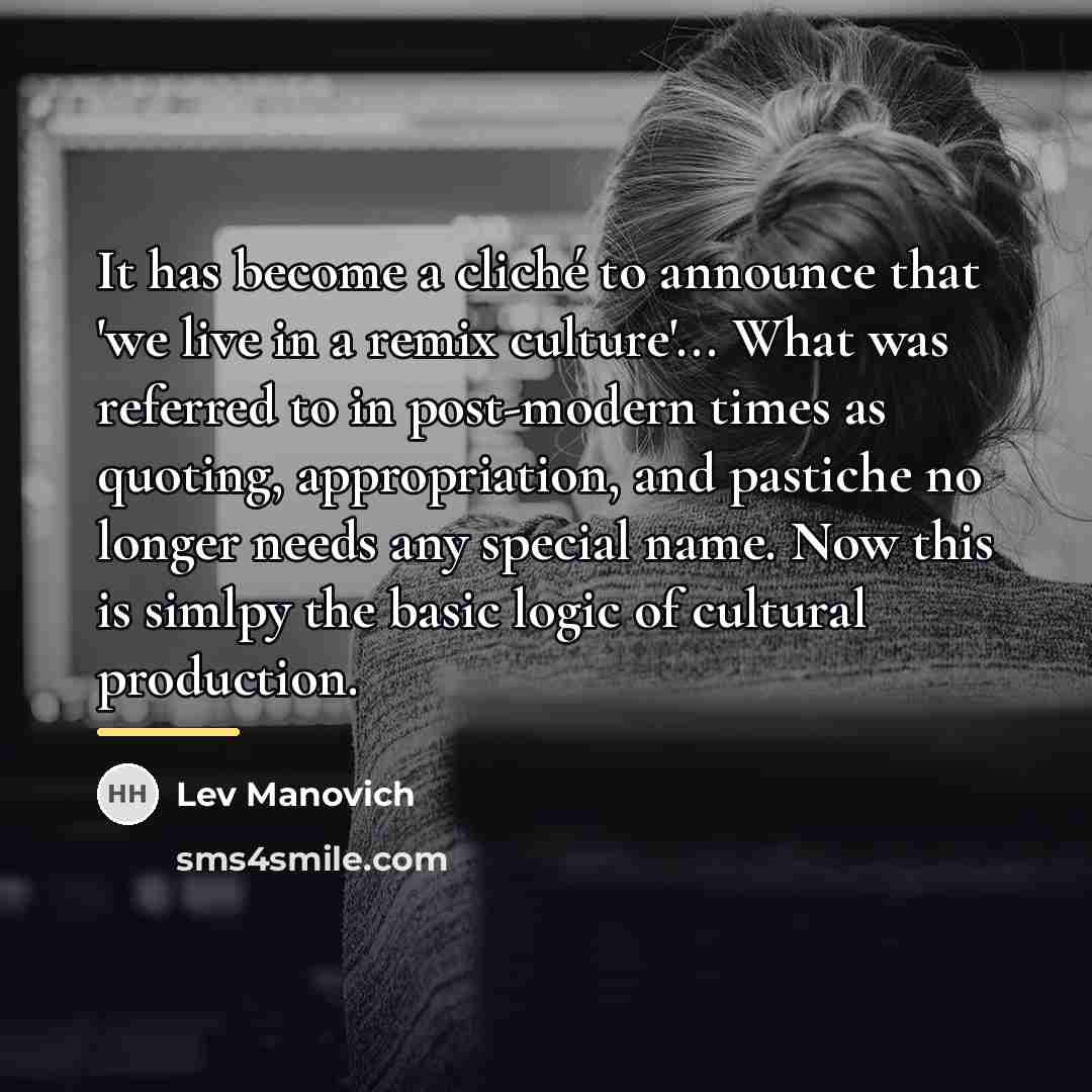 “It has become a cliché to announce that 'we live…” quote by Lev Manovich