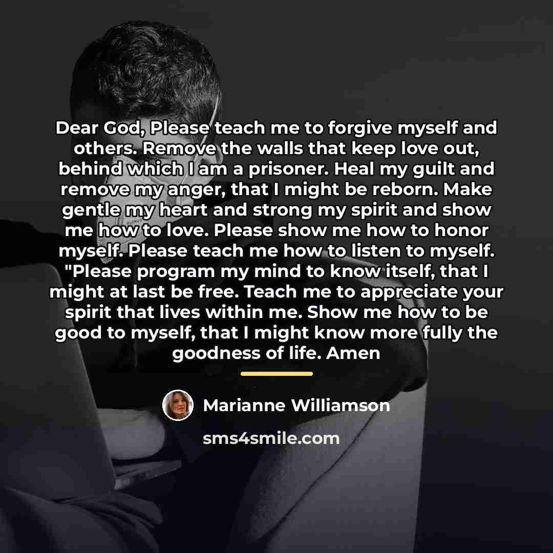 “Dear God, Please teach me to forgive myself and others.…” quote by Marianne Williamson