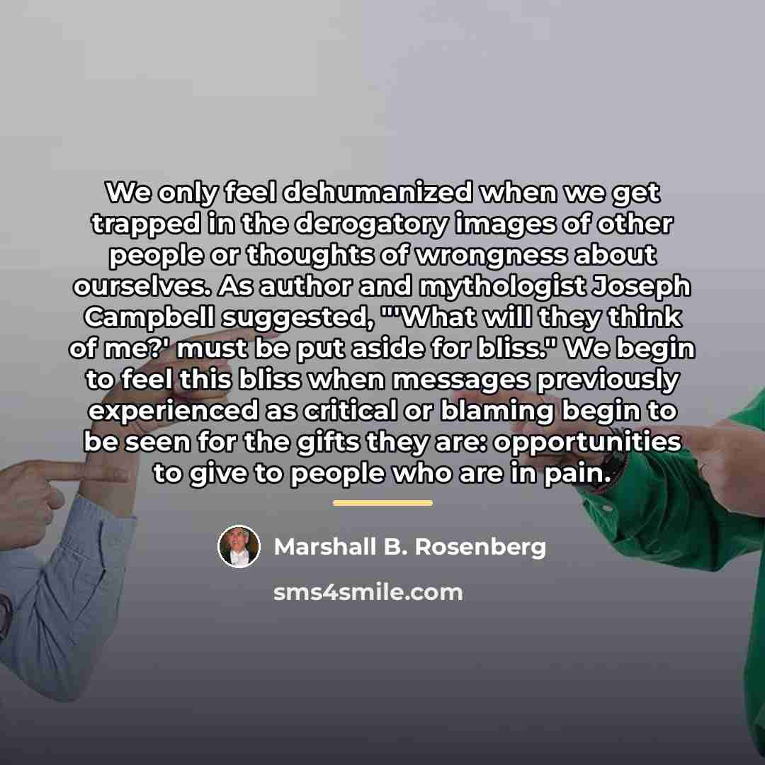 “We only feel dehumanized when we get trapped in the…” quote by Marshall B. Rosenberg