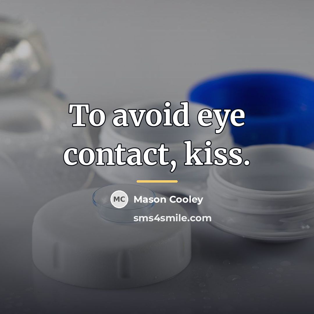 “To avoid eye contact, kiss.…” quote by Mason Cooley