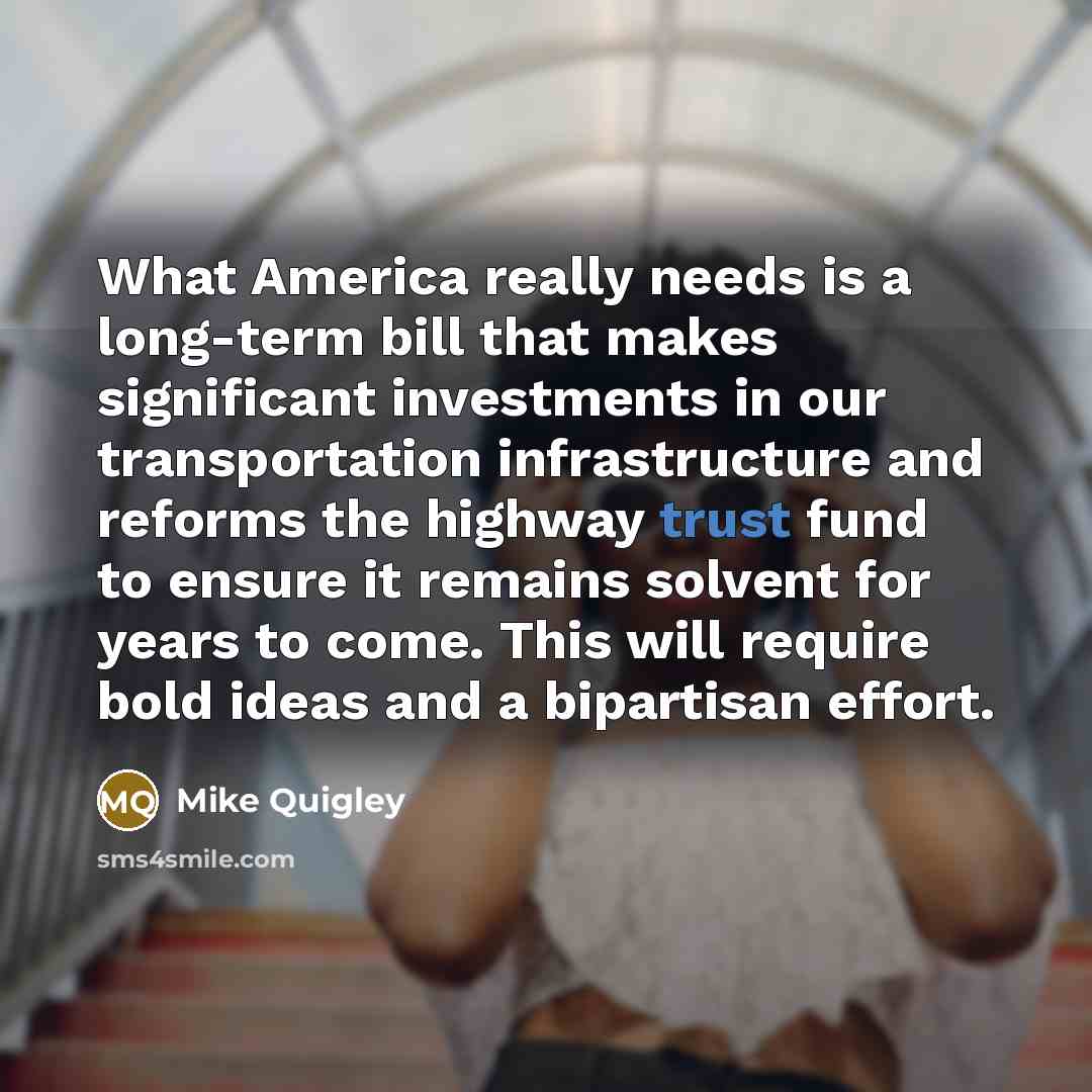 “What America really needs is a long-term bill that makes…” quote by Mike Quigley
