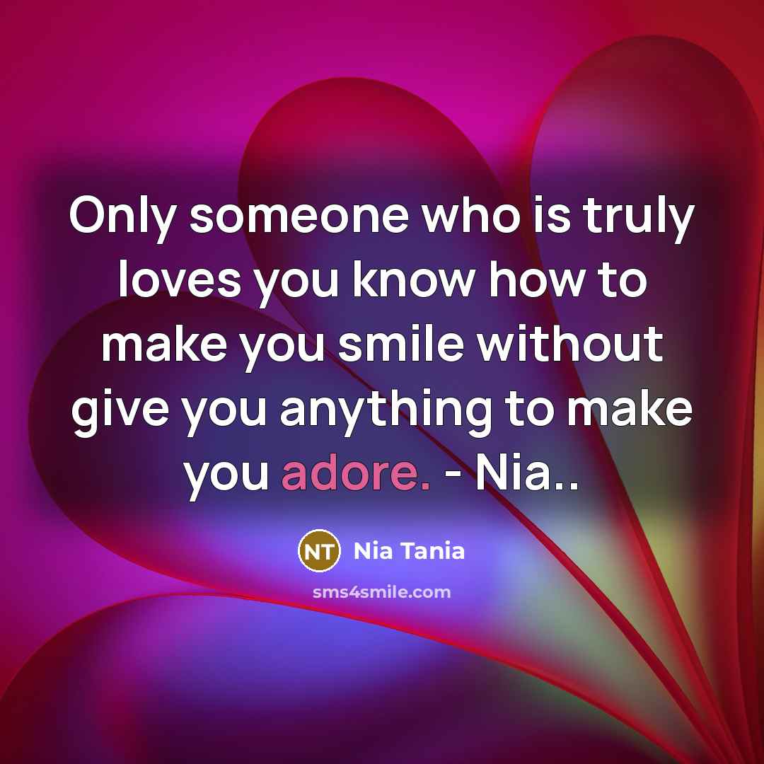 “Only someone who is truly loves you know how to…” quote by Nia Tania