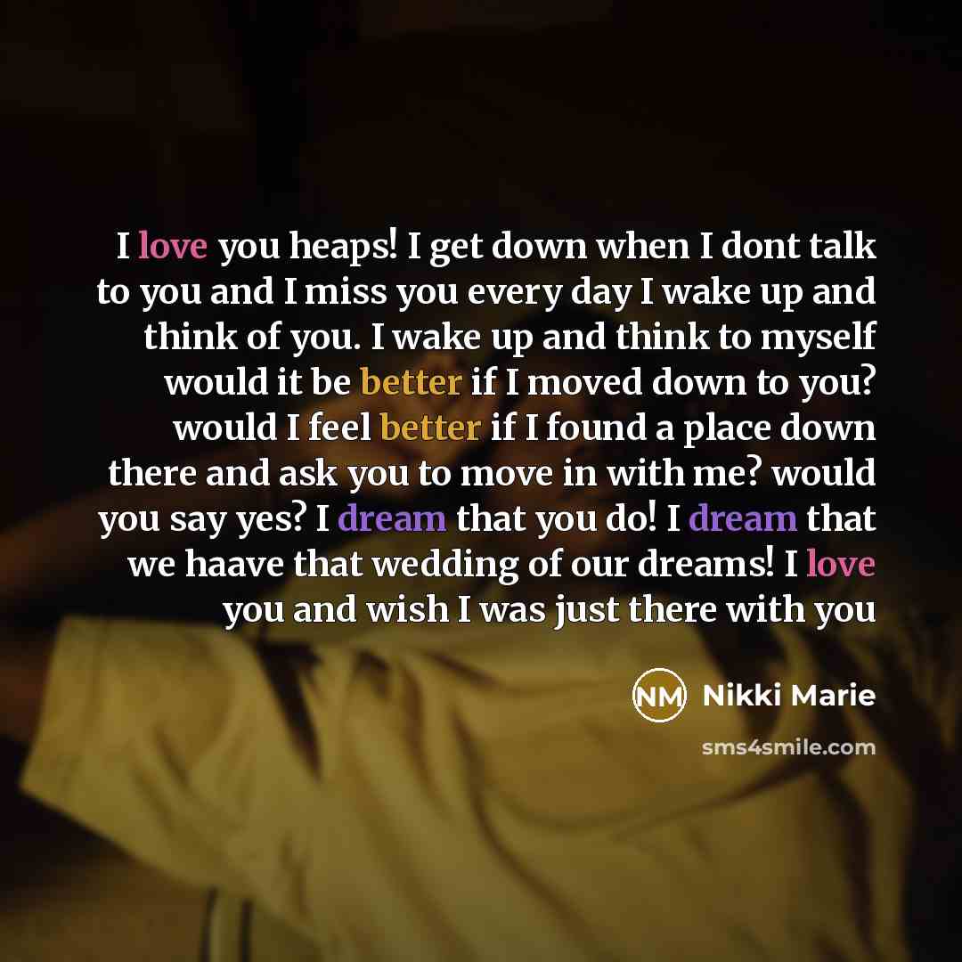 “I love you heaps! I get down when I dont…” quote by Nikki Marie