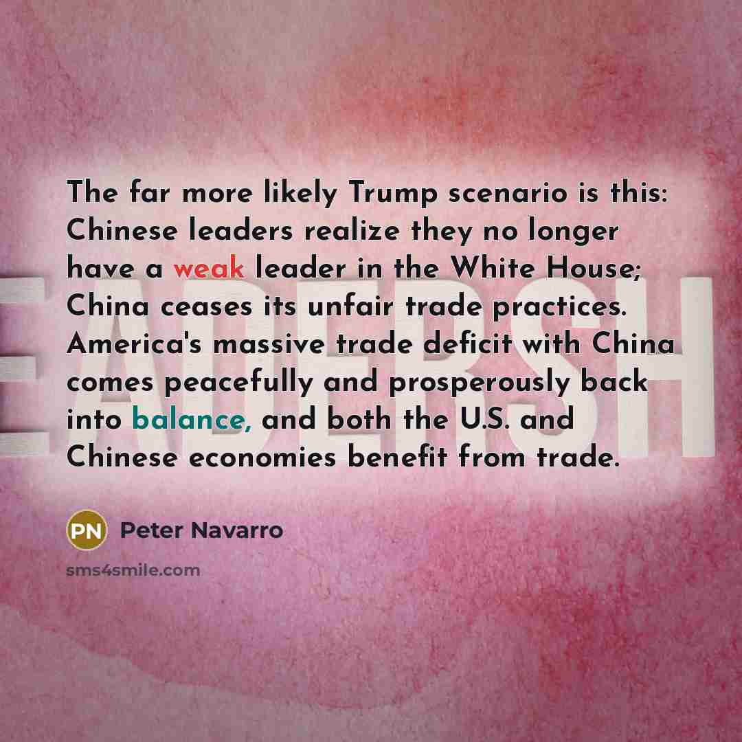 “The far more likely Trump scenario is this: Chinese leaders…” quote by Peter Navarro