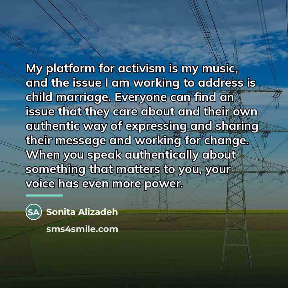 “My platform for activism is my music, and the issue…” quote by Sonita Alizadeh