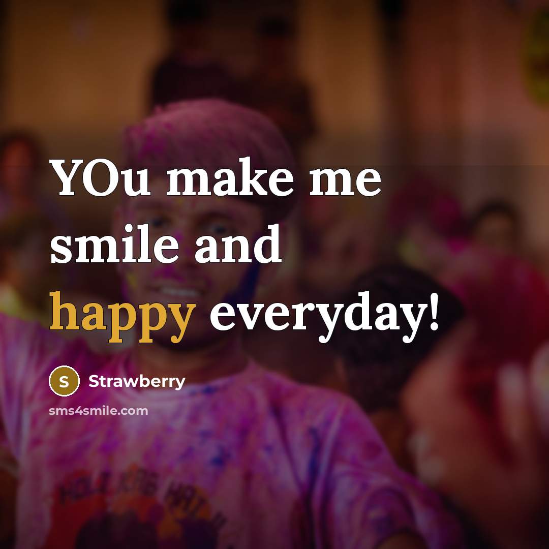 “YOu make me smile and happy everyday!…” quote by Strawberry
