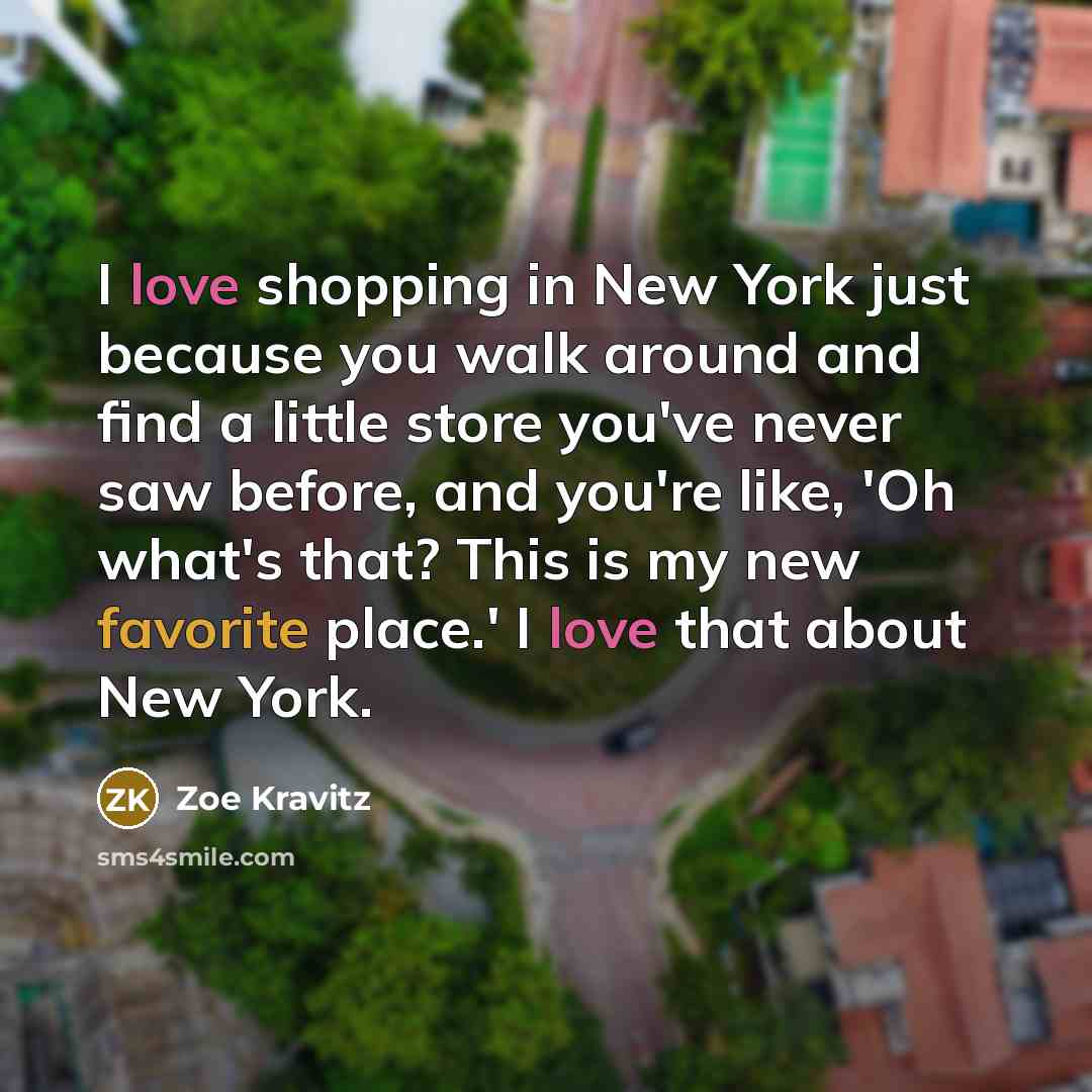 “I love shopping in New York just because you walk…” quote by Zoe Kravitz