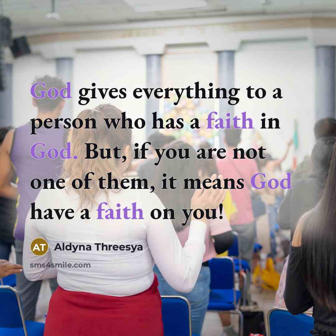 “God gives everything to a person who has a faith…” quote by Aldyna Threesya