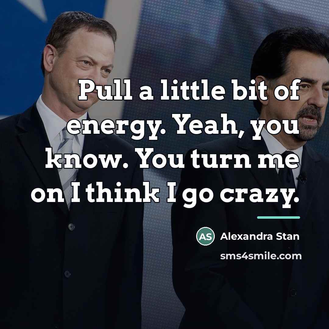 “Pull a little bit of energy. Yeah, you know. You…” quote by Alexandra Stan