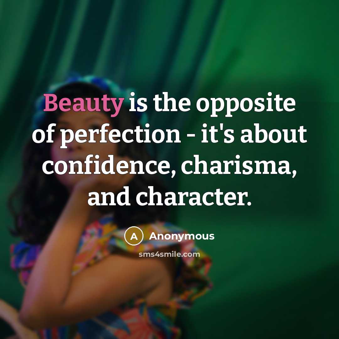 “Beauty is the opposite of perfection - it's about confidence,…” quote by Anonymous