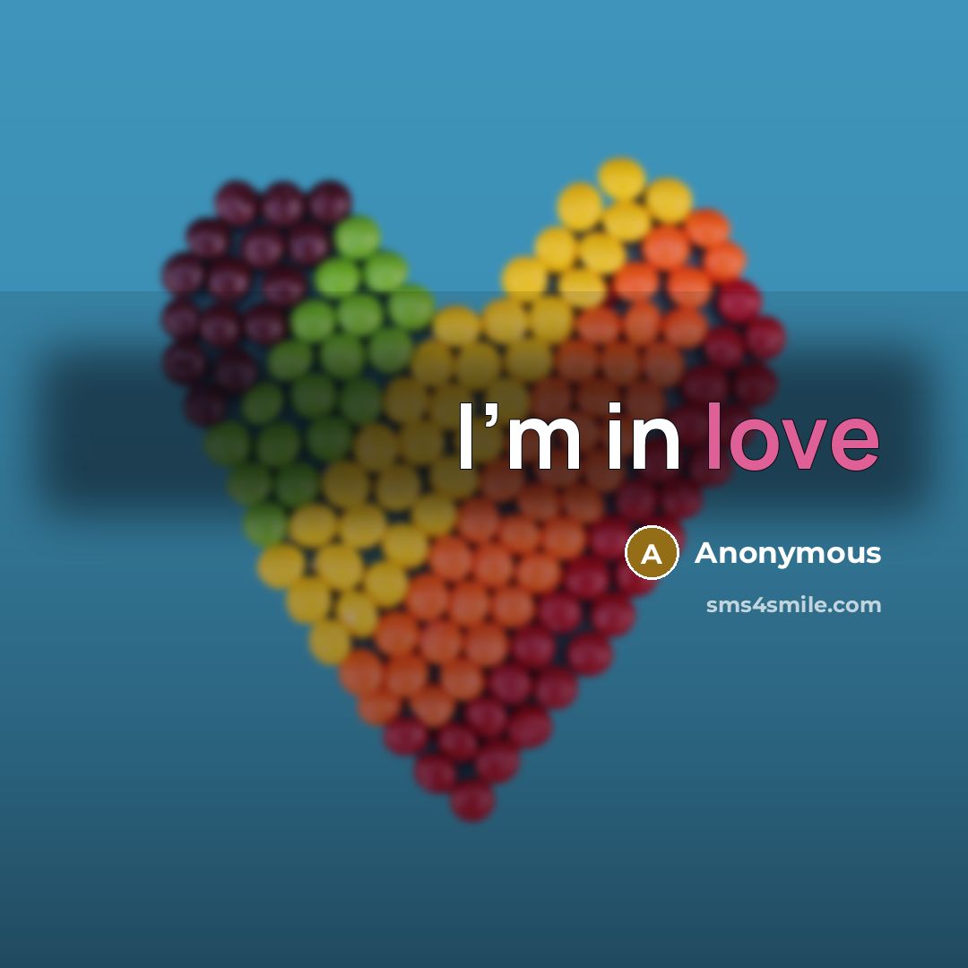 “I'm in love…” quote by Anonymous