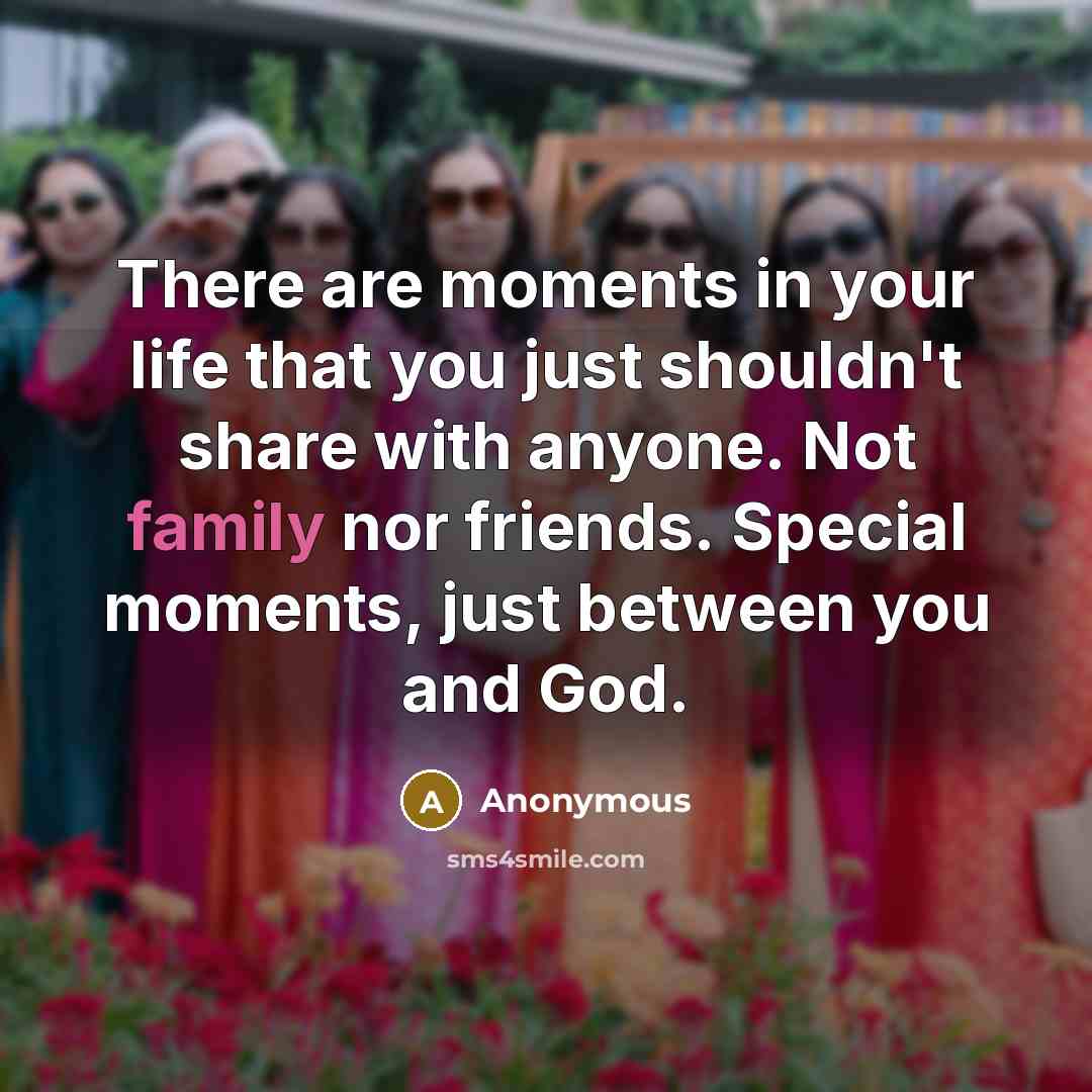 “There are moments in your life that you just shouldn't…” quote by Anonymous