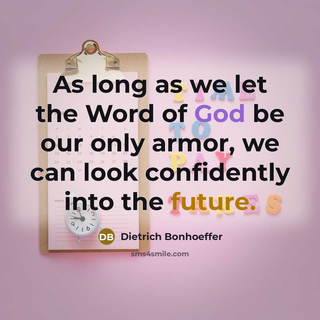 “As long as we let the Word of God be…” quote by Dietrich Bonhoeffer