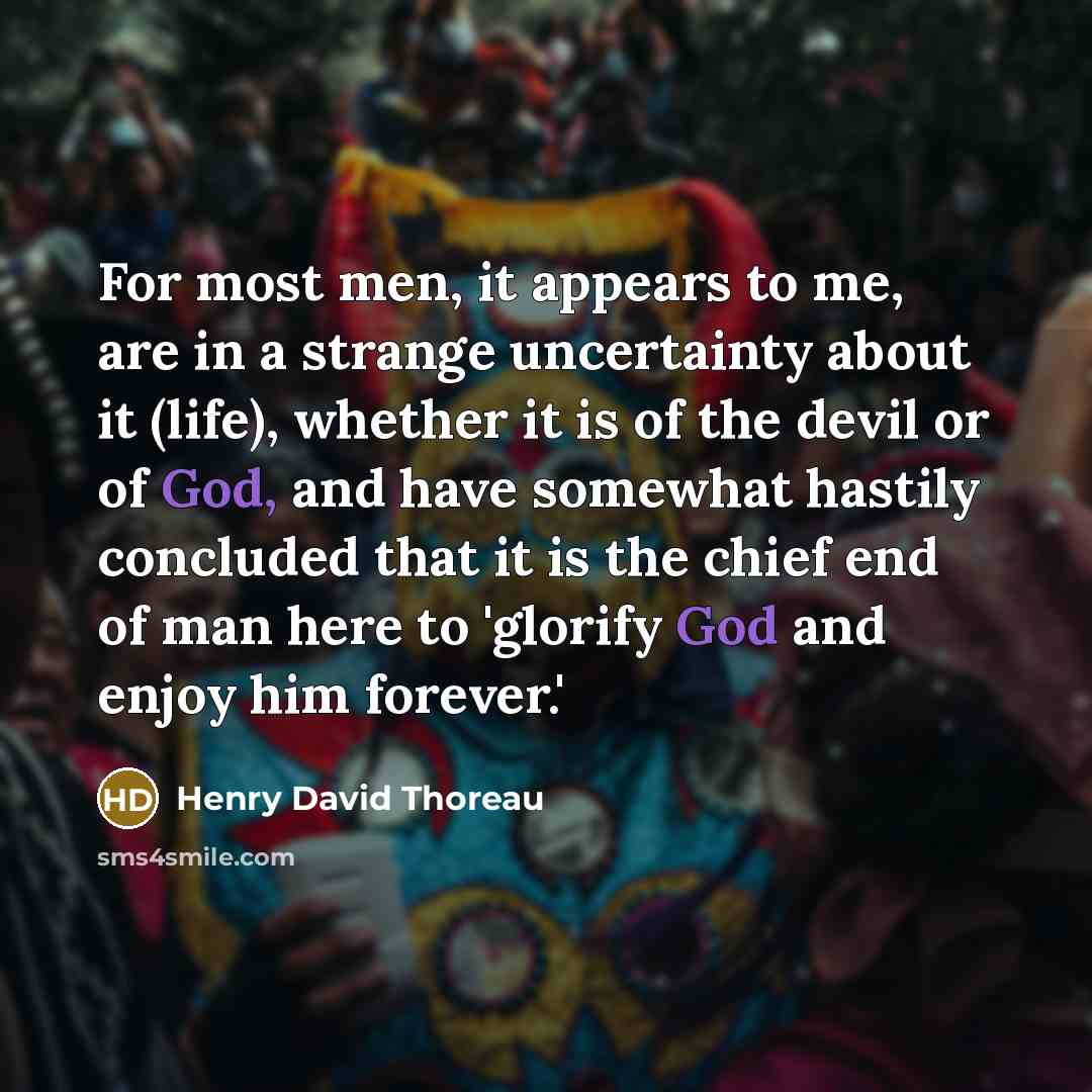 “For most men, it appears to me, are in a…” quote by Henry David Thoreau