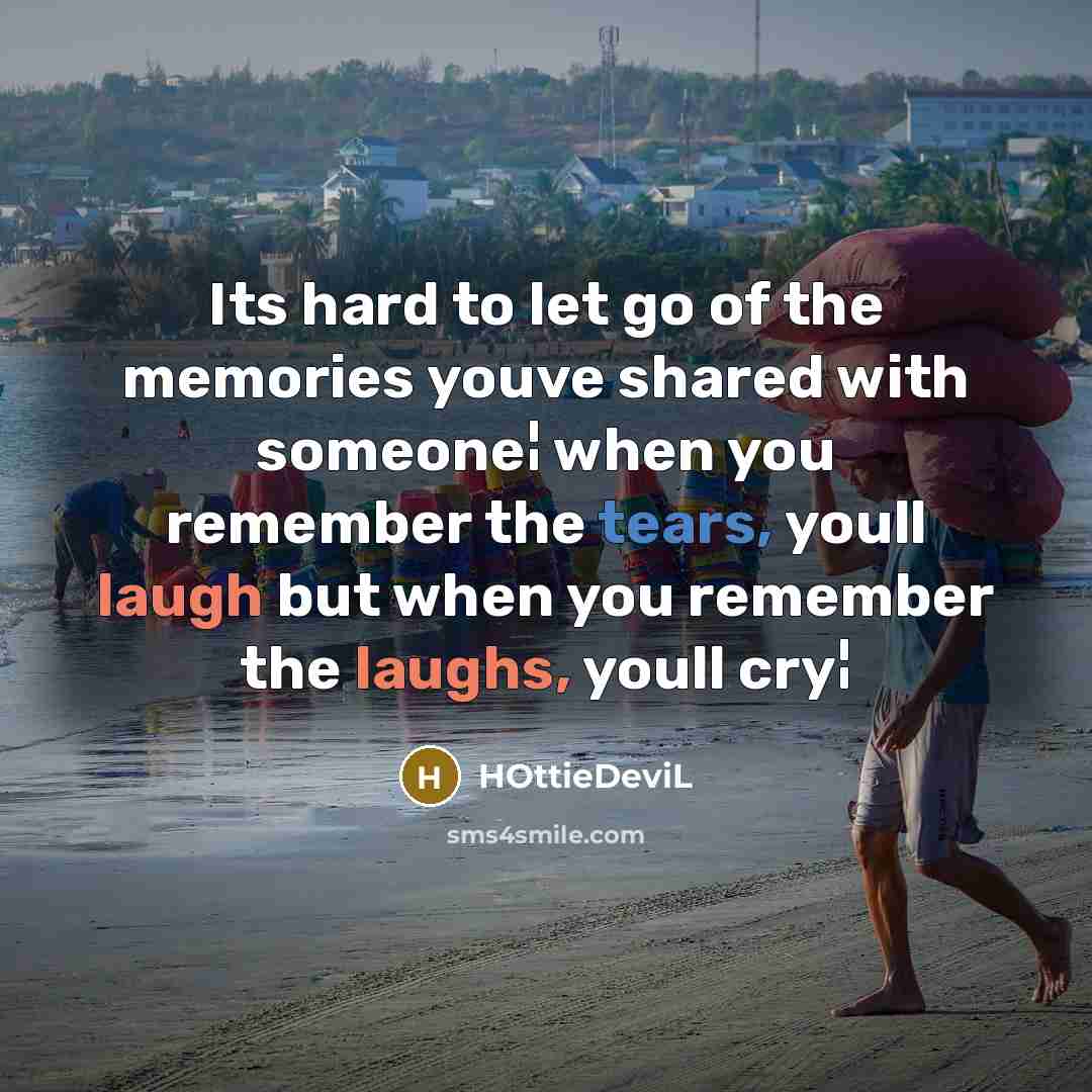 “Its hard to let go of the memories youve shared…” quote by HOttieDeviL