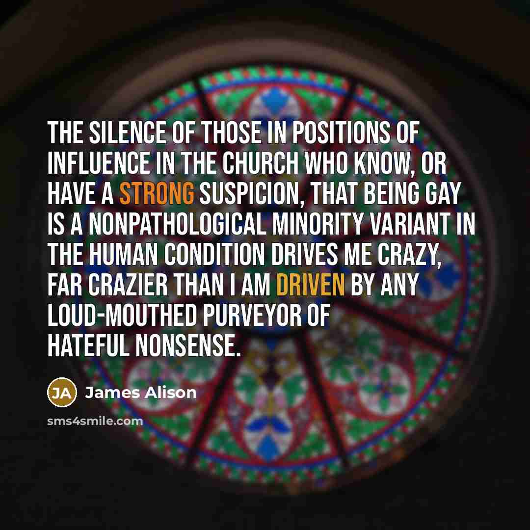 “The silence of those in positions of influence in the…” quote by James Alison