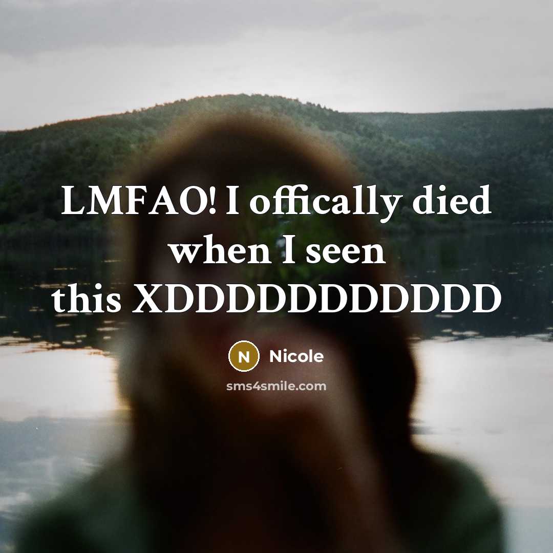 “LMFAO! I offically died when I seen this XDDDDDDDDDDD…” quote by Nicole