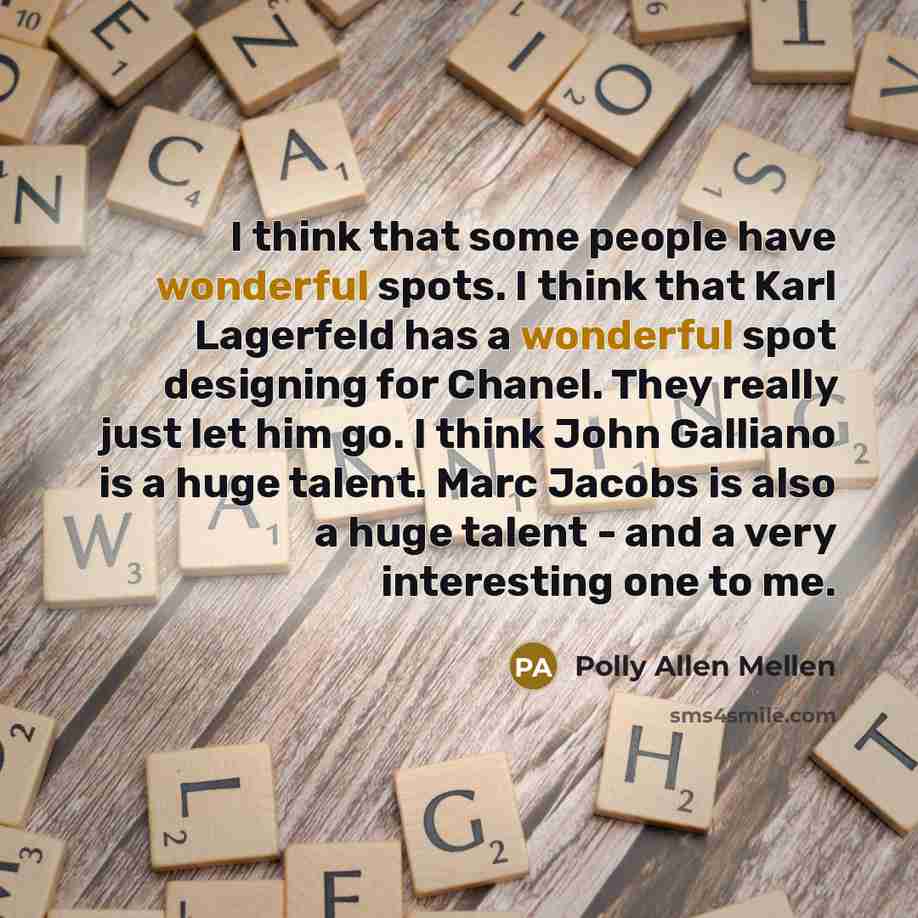 “I think that some people have wonderful spots. I think…” quote by Polly Allen Mellen