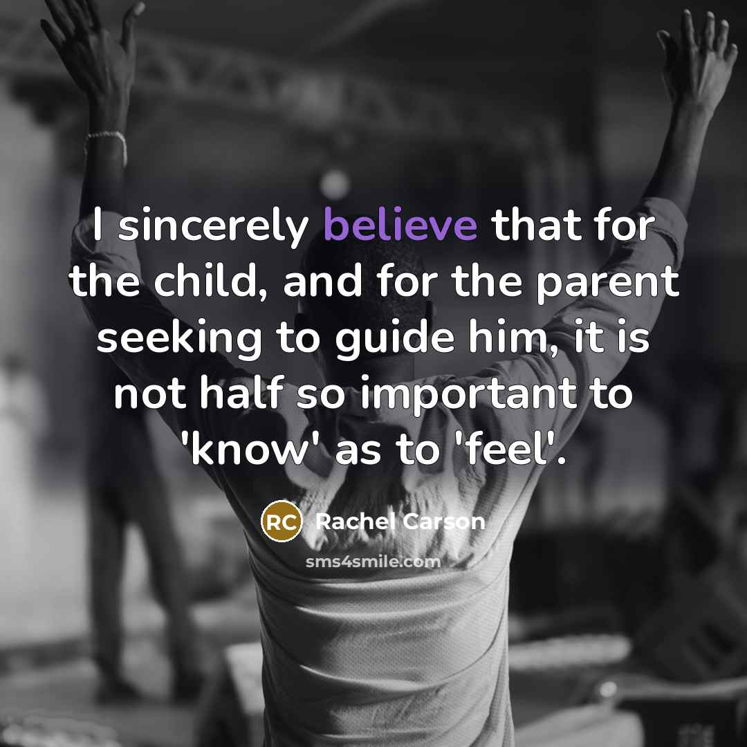 “I sincerely believe that for the child, and for the…” quote by Rachel Carson