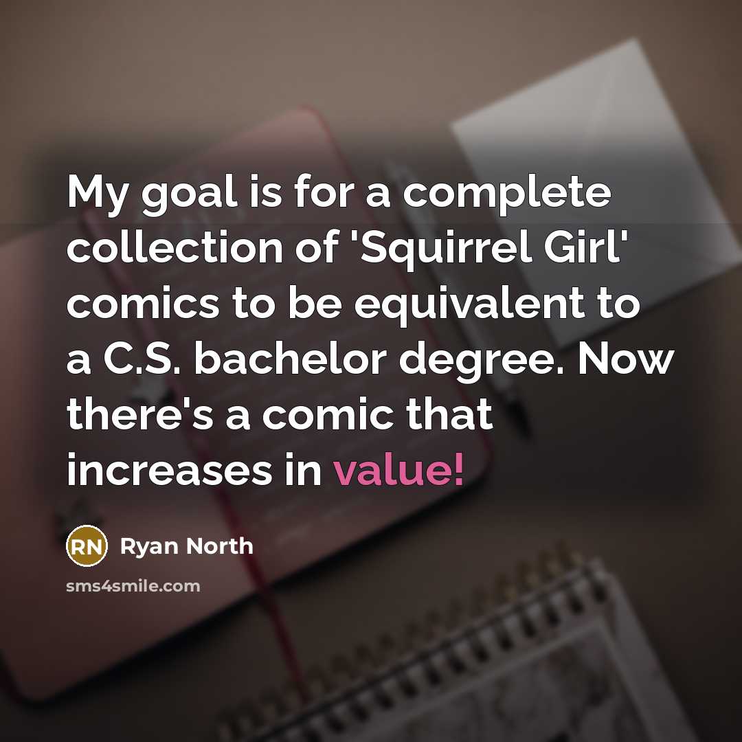 “My goal is for a complete collection of 'Squirrel Girl'…” quote by Ryan North