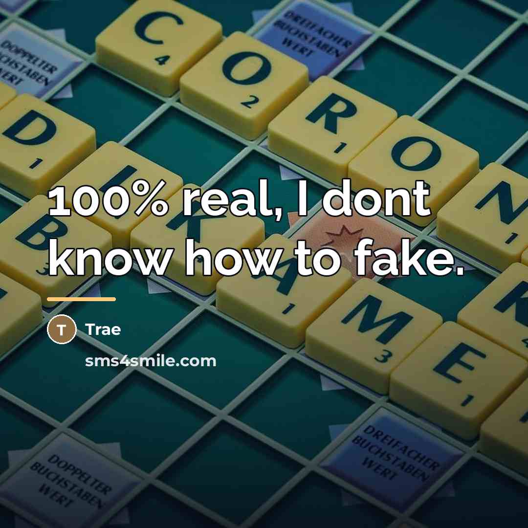 “100% real, I dont know how to fake.…” quote by Trae