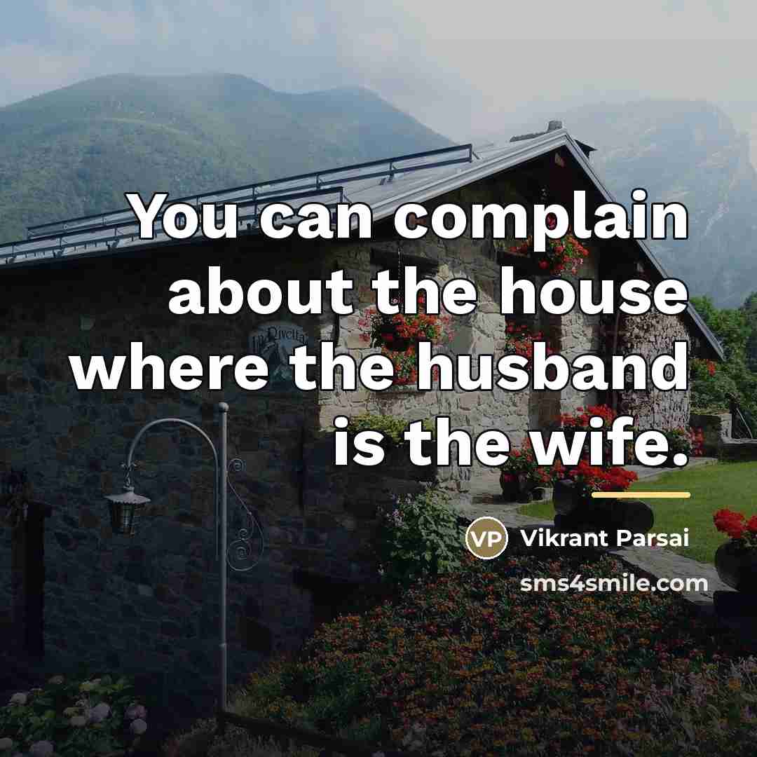 “You can complain about the house where the husband is…” quote by Vikrant Parsai